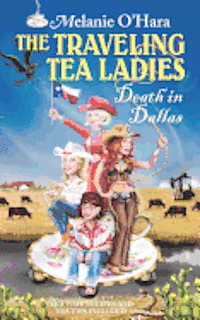 bokomslag The Traveling Tea Ladies Death in Dallas