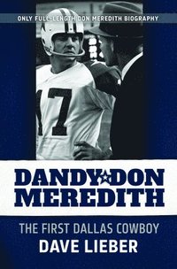 bokomslag Dandy Don Meredith: The First Dalas Cowboy