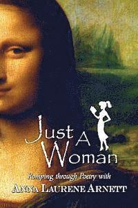 Just A Woman: Romping Through Poetry