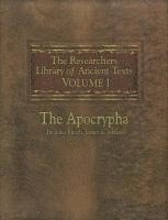 The Researchers Library of Ancient Texts: Volume One -- The Apocrypha Includes the Books of Enoch, Jasher, and Jubilees