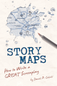 bokomslag Story Maps: How to Write a Great Screenplay