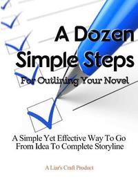 bokomslag A Dozen Simple Steps: For Outlining Your Novel