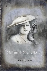 bokomslag My Name Is Mata Hari