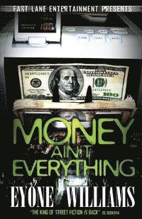Money Ain't Everything 1