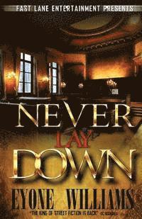 Never Lay Down (Fast Lane Entertainment) 1