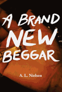 A. L. Nielsen - A Brand New Beggar, Häftad