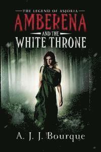bokomslag The Legend of Asjoria: Amberena and the White Throne
