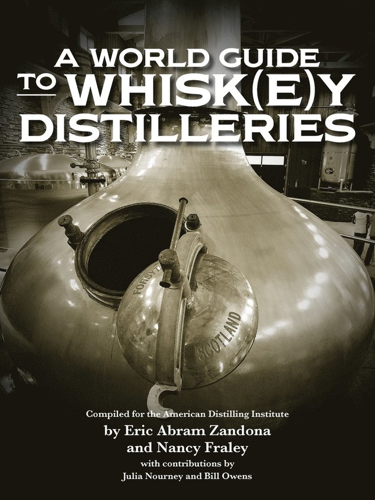 Eric Abram Zandona, Nancy Fraley - World Guide to Whisk(e)y Distilleries, Häftad. Tillgänglighet: Lägg i varukorg