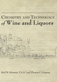 bokomslag Chemistry and Technology of Wines and Liquors