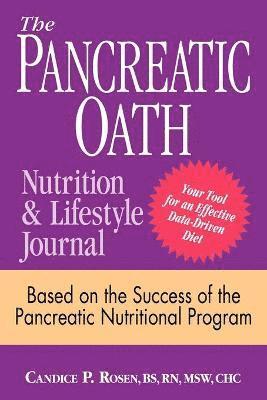 Candice P Rosen, Candice P. Rosen - Pancreatic Oath Nutrition and Lifestyle Journal, Häftad