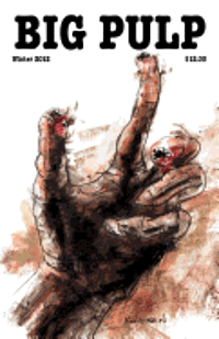 Joel Kela, Deanna Knippling, Bill Olver - Big Pulp: Lot's Crawlers, Häftad