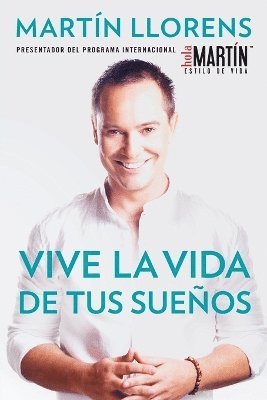 Vive la vida de tus sueos (Live the life of Your Dreams) 1