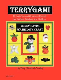 bokomslag Terygami, 15 Cloth Toy and Ornament Projects for Crafters, Teachers, and Children