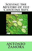 Solving the Mystery of the Carolina Bays 1