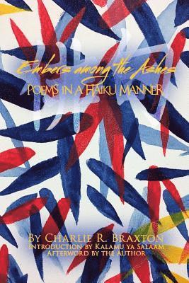 Charlie R Braxton - Embers Among the Ashes, Häftad