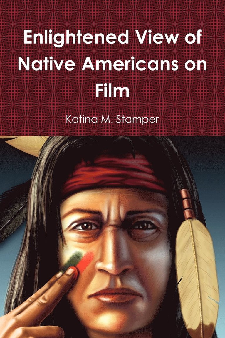 Enlightened View of Native Americans on Film 1