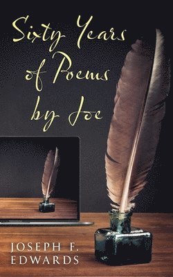 Sixty Years of Poems by Joe 1