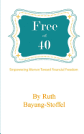 bokomslag Free at 40: Empowering Women Towards Financial Freedom