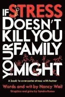 bokomslag IF STRESS DOESNT KILL YOU YOUR
