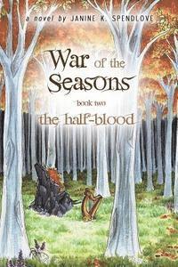 bokomslag War of the Seasons, Book Two: The Half-blood