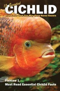 bokomslag 15 Essential Cichlid Fish Facts That You May Have Never Known: Fishlaw1 Must Read Essential Cichlid Facts