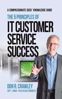 bokomslag The 5 Principles of IT Customer Service Success