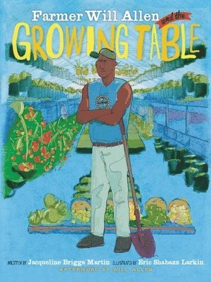 bokomslag Farmer Will Allen and the Growing Table