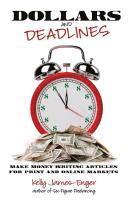 bokomslag Dollars and Deadlines: Make Money Writing Articles for Print and Online Markets
