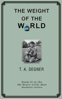 bokomslag The Weight of the World: An orpahan's inspirational journdy from the dark side to a life of hope