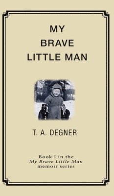 bokomslag My Brave Little Man