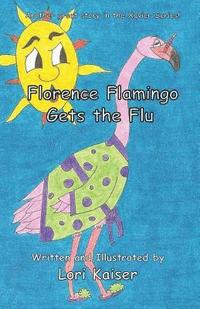 bokomslag Florence Flamingo Gets the Flu