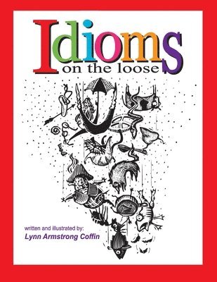 Idioms on the Loose 1