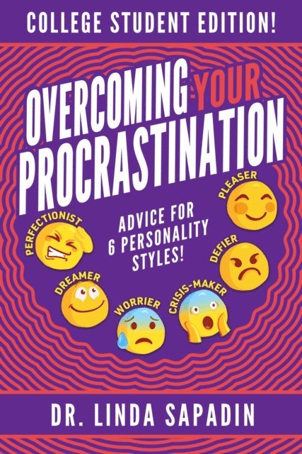 Linda Sapadin - Overcoming Your Procrastination - College Student Edition: Advice For 6 Personality Styles!, Häftad
