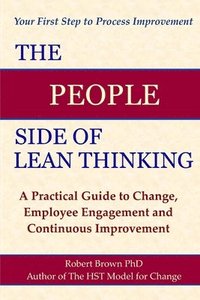bokomslag The People Side of Lean Thinking: A Practical Guide to Change,