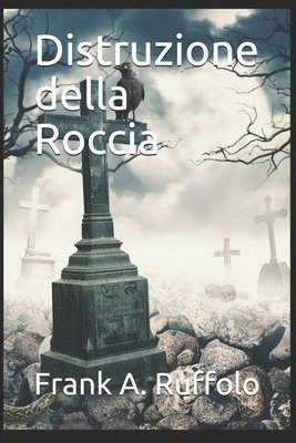 Distruzione della Roccia 1