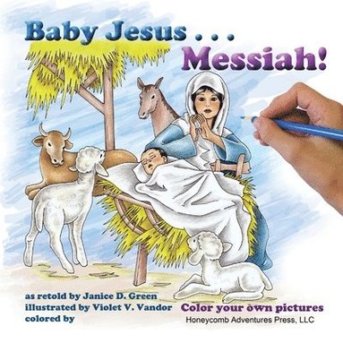 Janice D Green - Baby Jesus . . . Messiah!, Häftad
