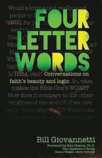 bokomslag Four Letter Words: Conversations on Faith's Beauty and Logic