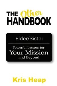 bokomslag The Other Handbook: Powerful Lessons for Your Mission and Beyond