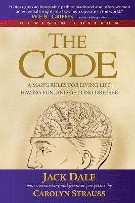 The Code: A Man's Rules for Living Life, Having Fun, and Getting Dressed 1