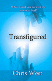bokomslag Transfigured: The Oathtaker Trials, Book 1