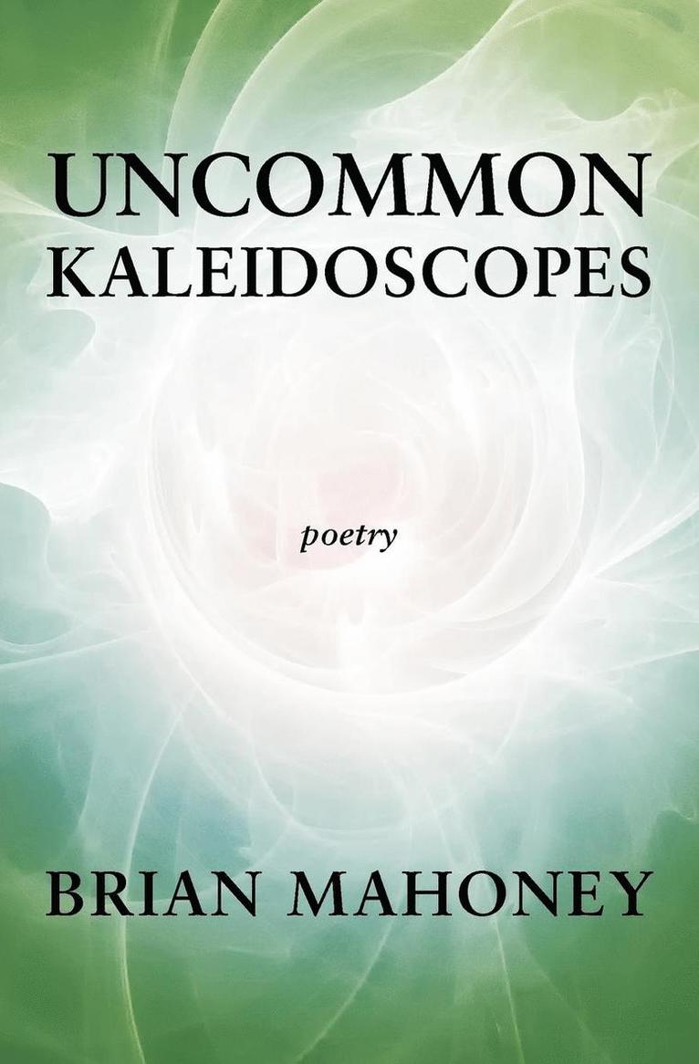Uncommon Kaleidoscopes 1