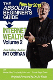 The Absolute Beginner's Guide to Internet Wealth, Volume 2: New for 2010, Häftad