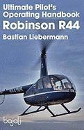 bokomslag Ultimate Pilot's Operating Handbook - Robinson R44