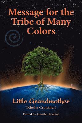 Message for the Tribe of Many Colors 1