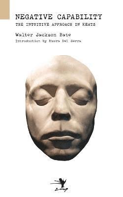 Walter Jackson Bate, Maura Del Serra - Negative Capability, Häftad