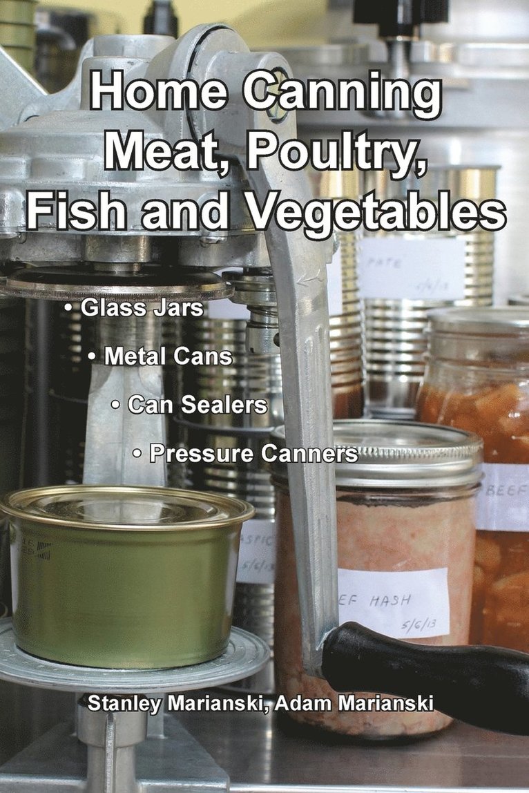 Home Canning Meat, Poultry, Fish and Vegetables 1