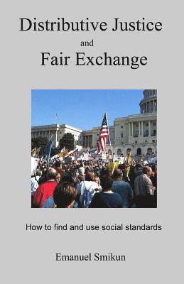 Distributive Justice and Fair Exchange: How to find and use social standards 1