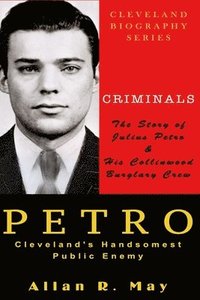 bokomslag PETRO - Cleveland's Handsomest Public Enemy