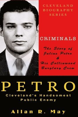 PETRO - Cleveland's Handsomest Public Enemy 1