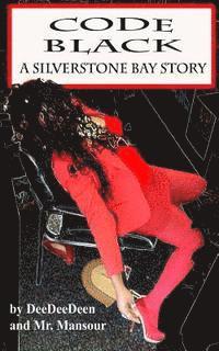 bokomslag Code Black: A Silverstone Bay Story